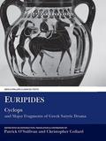 Euripides: Cyclops and Major Fragments of Greek Satyric Drama: Cyclops and Major Fragments of Greek Satyric Drama