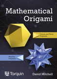 Mathematical Origami: Geometrical Shapes by Paper Folding Volume 2
