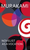 Novelist as a Vocation: ?Every creative person should read this short book? Literary Review