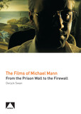 The Films of Michael Mann: From the Prison Wall to the Firewall