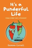It?s a Punderful Life: Make every day a Punday