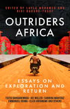 Outriders Africa: Essays on Exploration and Return