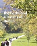 The Parks and Gardens of Dublin