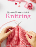 The Compact Beginner's Guide to Knitting