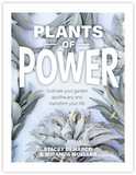 Plants of Power: Cultivate your garden apothecary and transform your life