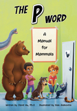 The P Word: A Manual for Mammals