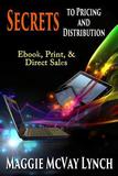 Secrets to Pricing and Distribution: Ebook, Print, & Direct Sales