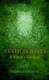 Vesticja Basta: A Witch's Garden