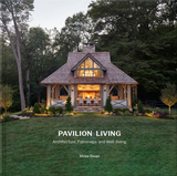 Pavilion Living: Architecture, Patronage, and Well-Being