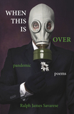When This Is Over: Pandemic Poems