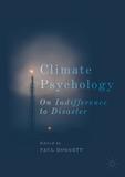 Climate Psychology: On Indifference to Disaster