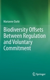 Biodiversity Offsets Between Regulation and Voluntary Commitment: A Typology of Approaches Towards Environmental Compensation and No Net Loss of Biodiversity