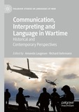 Communication, Interpreting and Language in Wartime: Historical and Contemporary Perspectives