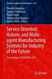 Service Oriented, Holonic and Multi-agent Manufacturing Systems for Industry of the Future: Proceedings of SOHOMA 2019
