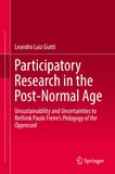 Participatory Research in the Post-Normal Age: Unsustainability and Uncertainties to Rethink Paulo Freire's Pedagogy of the Oppressed