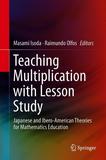 Teaching Multiplication with Lesson Study: Japanese and Ibero-American Theories for International Mathematics Education