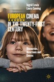 European Cinema in the Twenty-First Century: Discourses, Directions and Genres