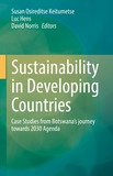 Sustainability in Developing Countries: Case Studies from Botswana?s journey towards 2030 Agenda