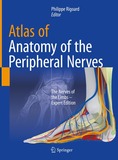 Atlas of Anatomy of the peripheral nerves: The Nerves of the Limbs ? Expert Edition