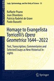 Homage to Evangelista Torricelli?s Opera Geometrica 1644?2024: Text, Transcription, Commentaries and Selected Essays as New Historical Insights