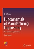 Fundamentals of Manufacturing Engineering: Concepts and Applications