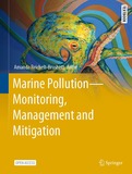 Marine Pollution ? Monitoring, Management and Mitigation: Monitoring, Management and Mitigation