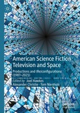 American Science Fiction Television and Space: Productions and (Re)configurations (1987-2021)