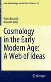 Cosmology in the Early Modern Age: A Web of Ideas