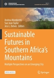 Sustainable Futures in Southern Africa?s Mountains: Multiple Perspectives on an Emerging City