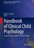 Handbook of Clinical Child Psychology: Integrating Theory and Research into Practice