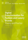 Digital Transformation for Fashion and Luxury Brands: Theory and Practice