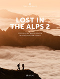 Lost In the Alps 2: Spektakuläre Wanderungen in den Schweizer Bergen
