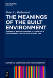 The Meanings of the Built Environment: A Semiotic and Geographical Approach to Monuments in the Post-Soviet Era