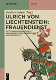 Ulrich von Liechtenstein: Frauendienst: Mittelhochdeutscher Text, neuhochdeutsche Übersetzung und Kommentar
