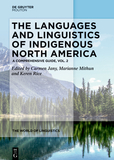 The Languages and Linguistics of Indigenous North America: A Comprehensive Guide, Vol. 2