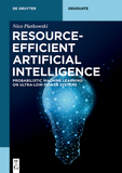 Resource-Efficient Artificial Intelligence: Probabilistic Machine Learning on Ultra-Low-Power Systems