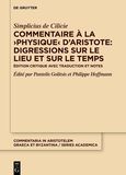 Commentaire ? la ?Physique? d?Aristote: Digressions sur le lieu et sur le temps: Édition critique avec traduction et notes