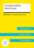 Friedrich Schiller: Maria Stuart (Lehrerband): Reclam Literaturunterricht: Sachanalysen, Stundenverläufe, Arbeitsblätter