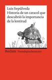 Historia de un caracol que descubrió la importancia de la lentitud: Spanischer Text mit deutschen Worterklärungen. B1 (GER)