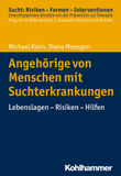 Angehörige von Menschen mit Suchterkrankungen: Lebenslagen - Risiken - Hilfen