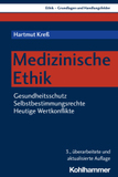Medizinische Ethik: Gesundheitsschutz - Selbstbestimmungsrechte - heutige Wertkonflikte