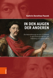 In den Augen der Anderen: Die Wahrnehmung von Jan III. Sobieski in den Korrespondenzen von Habsburg und Hohenzollern