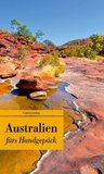 Australien fürs Handgepäck: Geschichten und Berichte - Ein Kulturkompass. Herausgegeben von Caroline Grafe. Herausgegeben von Caroline Grafe. Bücher fürs Handgepäck
