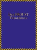 Der Proust-Fragebogen: Ein literarisches Gästebuch