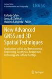 New Advanced GNSS and 3D Spatial Techniques: Applications to Civil and Environmental Engineering, Geophysics, Architecture, Archeology and Cultural Heritage