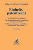 Einheitspatentrecht, Kommentar: Kommentar zur Verordnung (EU) 1257/2012 (EPatVO), zum Übereinkommen über ein Einheitliches Patentgericht (EPGÜ) und zur Verfahrensordnung des Einheitlichen Patentgerichts (EPGVerfO)