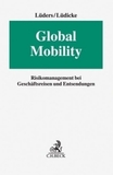 Global Mobility: Risikomanagement bei Geschäftsreisen und Entsendungen
