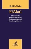 Brennpunkte des Unternehmenssteuerrechts: Erläuterungen und Gestaltungshinweise zum KöMoG