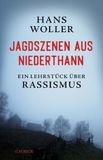 Jagdszenen aus Niederthann: Ein Lehrstück über Rassismus