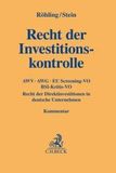 Recht der Investitionskontrolle: AWV, AWG, EU-Screening-VO, BSI-Kritis-VO